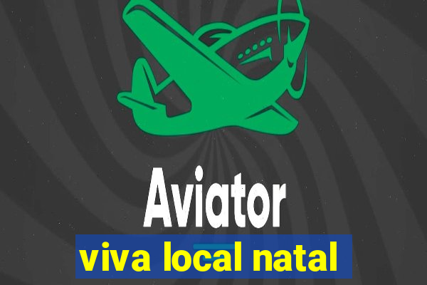 viva local natal